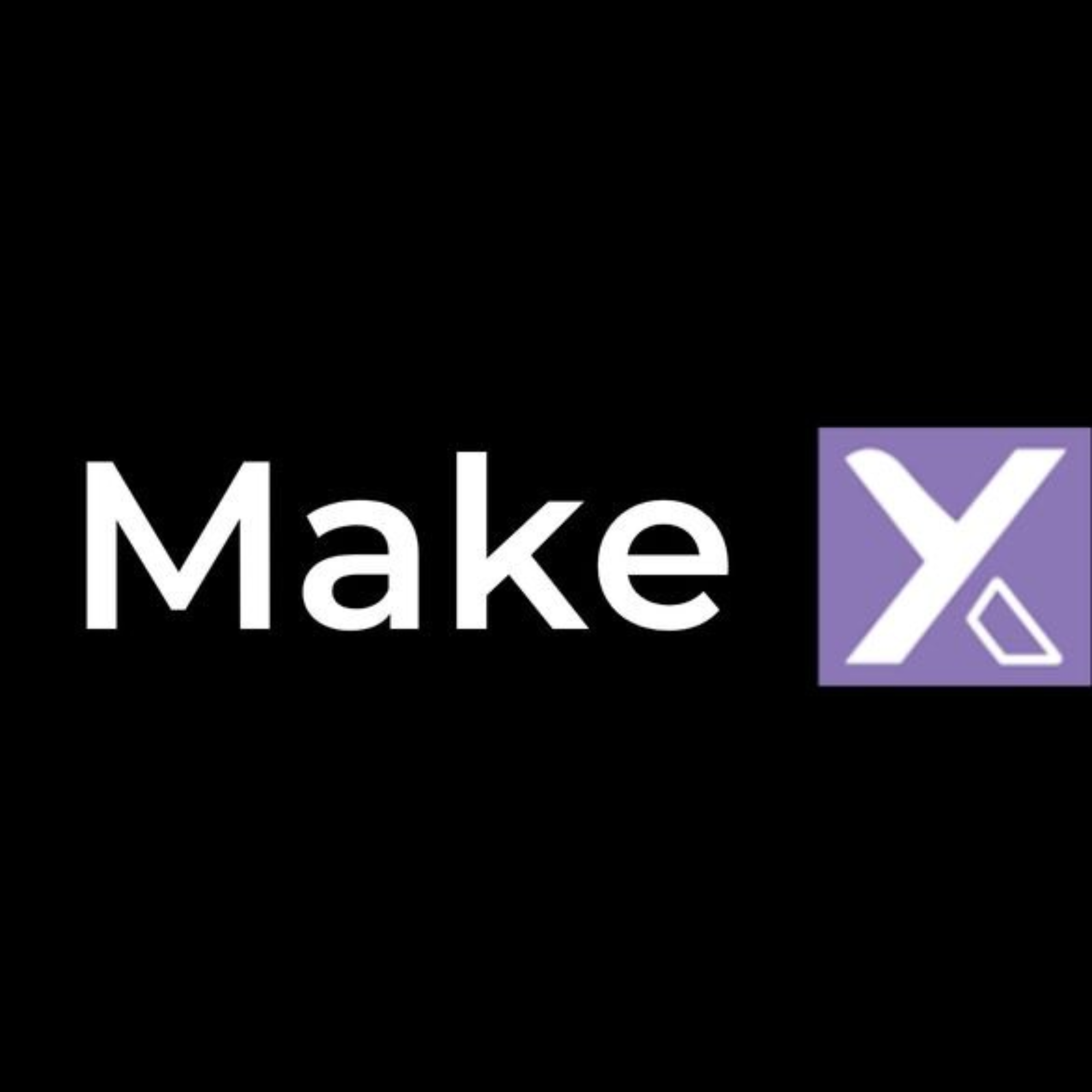 Make X